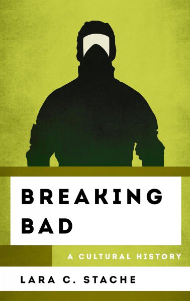 Couverture du livre : Breaking Bad - A Cultural History