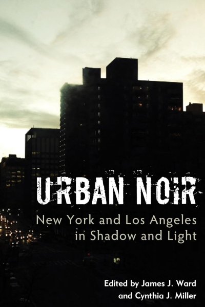 Couverture du livre : Urban Noir - New York and Los Angeles in Shadow and Light