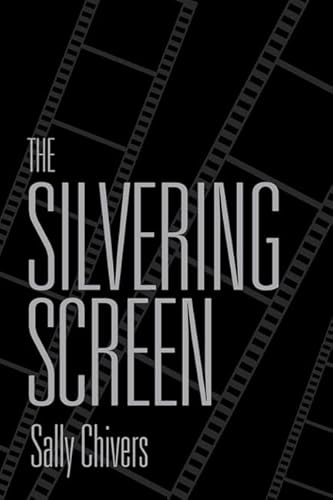 Couverture du livre : The Silvering Screen - Old Age and Disability in Cinema