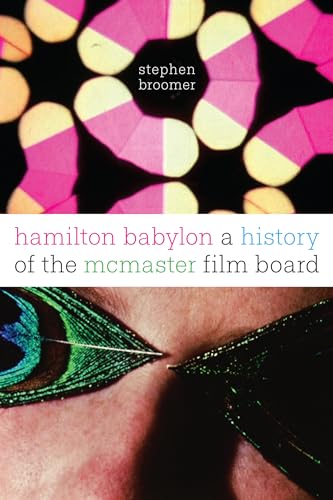 Book cover: Hamilton Babylon - A History of the Mcmaster Film Board