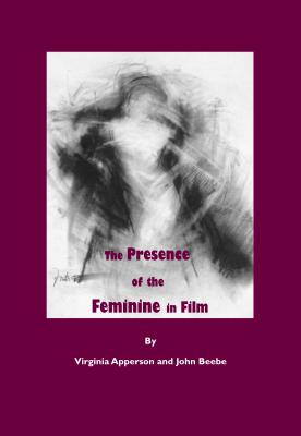 Couverture du livre : The Presence of the Feminine in Film