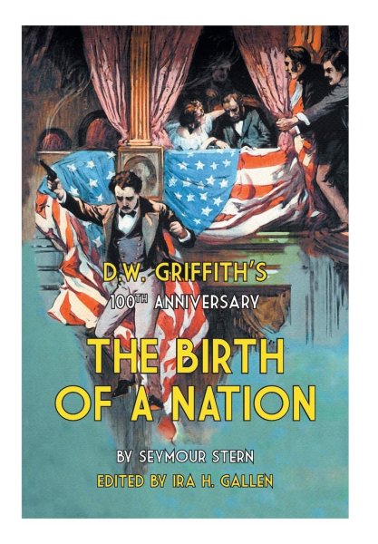 Book cover: D.W. Griffith's 100th Anniversary The Birth of a Nation