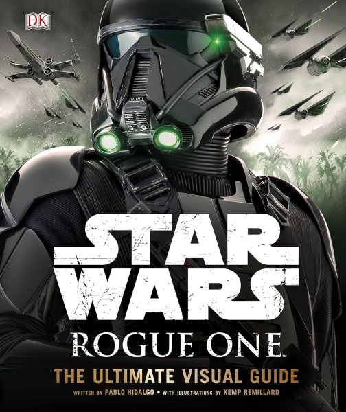 Book cover: Star Wars - Rogue One - The Ultimate Visual Guide