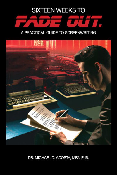 Book cover: Sixteen Weeks to Fade Out - A Practical Guide to Screenwriting