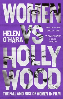 Couverture du livre : Women vs Hollywood - The Fall and Rise of Women in Film