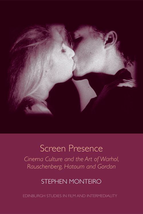 Couverture du livre : Screen Presence - Cinema Culture and the Art of Warhol, Rauschenberg, Hatoum and Gordon