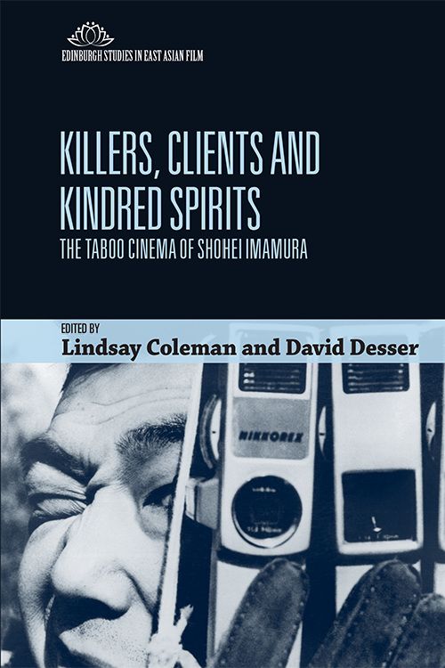 Couverture du livre : Killers, Clients and Kindred Spirits - The Taboo Cinema of Shohei Imamura