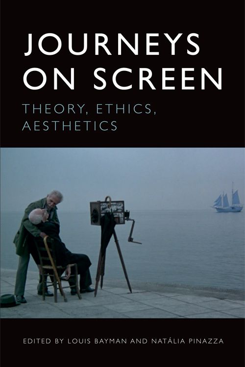 Couverture du livre : Journeys on Screen - Theory, Ethics, Aesthetics