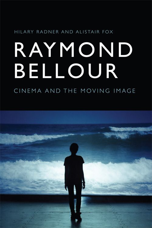Couverture du livre : Raymond Bellour - Cinema and the Moving Image