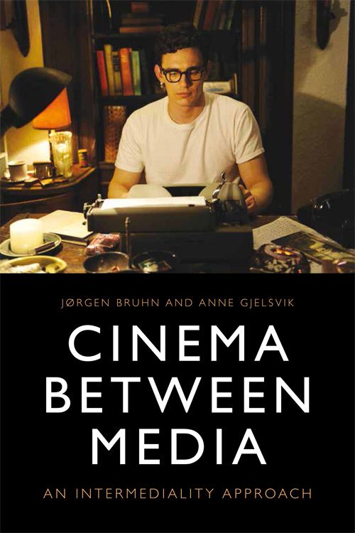 Couverture du livre : Cinema Between Media - An Intermediality Approach