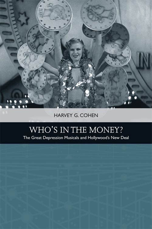 Couverture du livre : Who's in the Money? - The Great Depression Musicals and Hollywood's New Deal