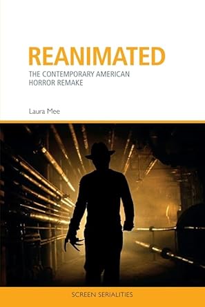 Couverture du livre : Reanimated - The Contemporary American Horror Remake