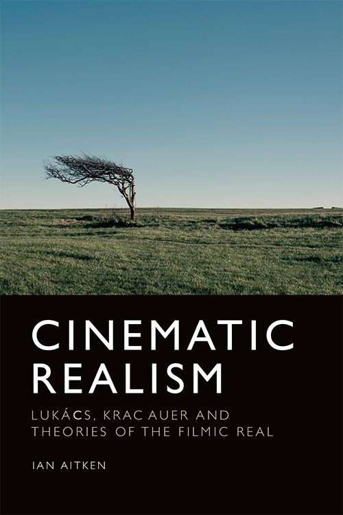 Couverture du livre : Cinematic Realism - Lukács, Kracauer and Theories of the Filmic Real