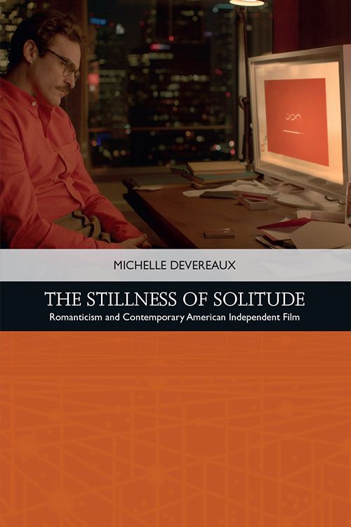 Couverture du livre : The Stillness of Solitude - Romanticism and Contemporary American Independent Film