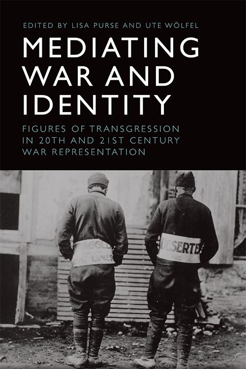 Couverture du livre : Mediating War and Identity - Figures of Transgression in 20th- and 21st-century War Representation