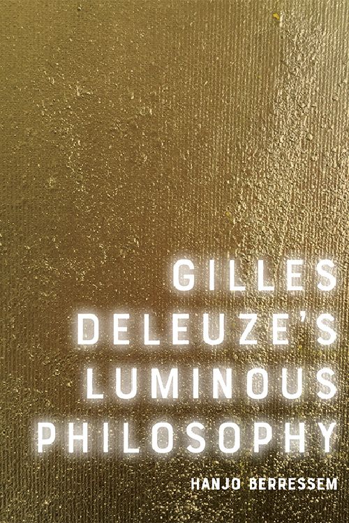 Couverture du livre : Gilles Deleuze's Luminous Philosophy