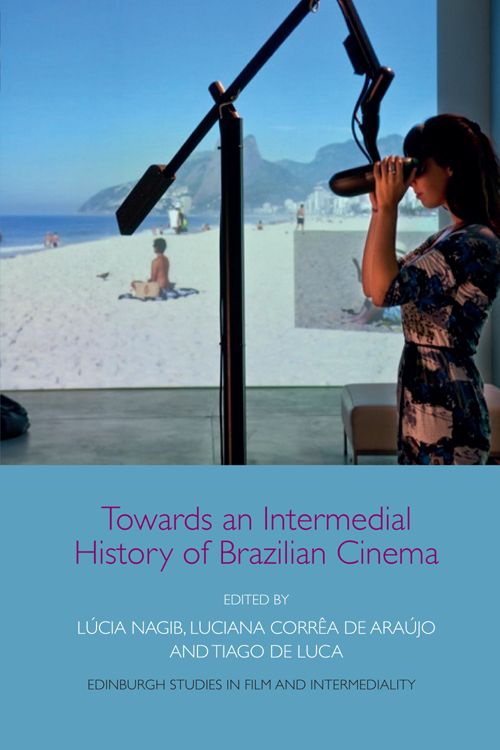 Book cover: Towards an Intermedial History of Brazilian Cinema