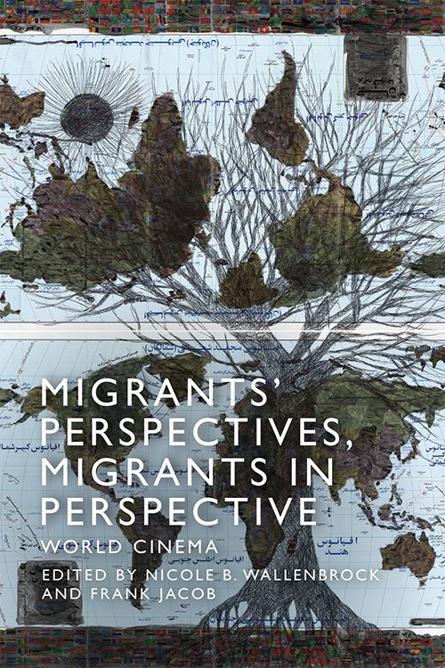 Couverture du livre : Migrants' Perspectives, Migrants in Perspective - World Cinema