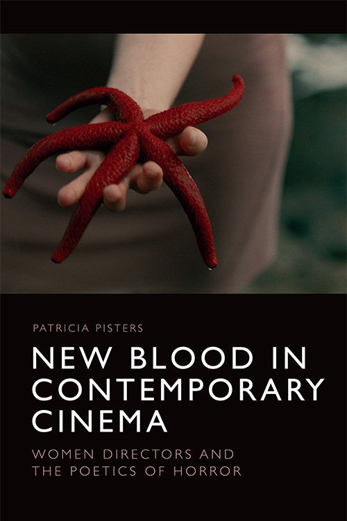 Couverture du livre : New Blood in Contemporary Cinema - Women Directors and the Poetics of Horror