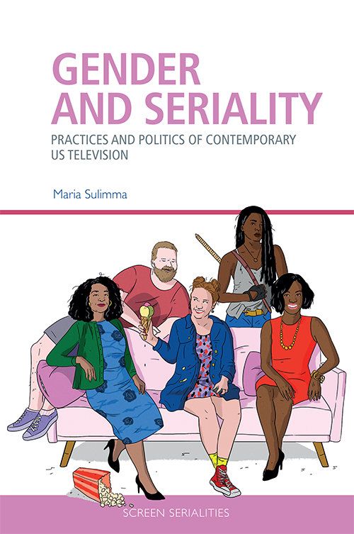 Couverture du livre : Gender and Seriality - Practices and Politics of Contemporary US Television