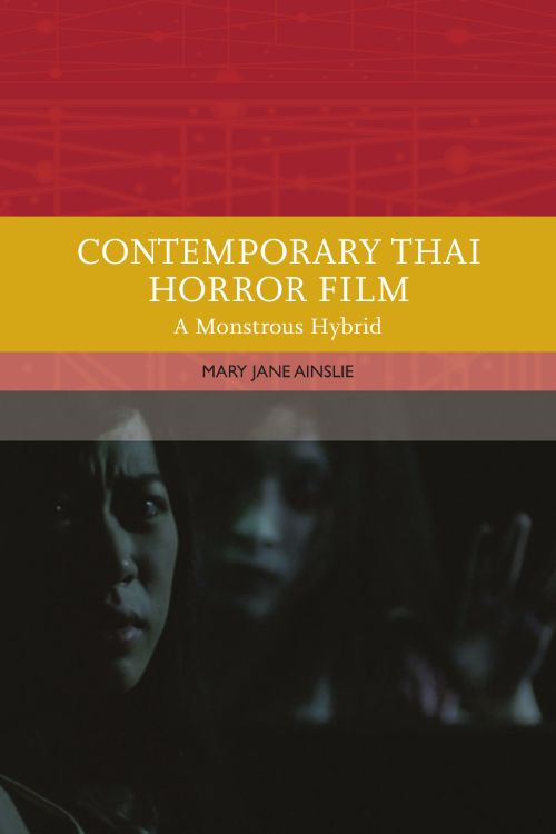 Couverture du livre : Contemporary Thai Horror Film - A Monstrous Hybrid