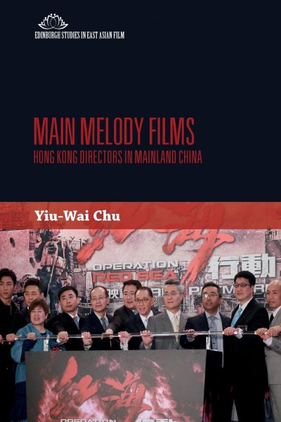Couverture du livre : Main Melody Films - Hong Kong Directors in Mainland China