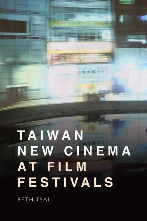 Couverture du livre : Taiwan New Cinema at Film Festivals