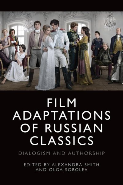 Couverture du livre : Film Adaptations of Russian Classics - Dialogism and Authorship