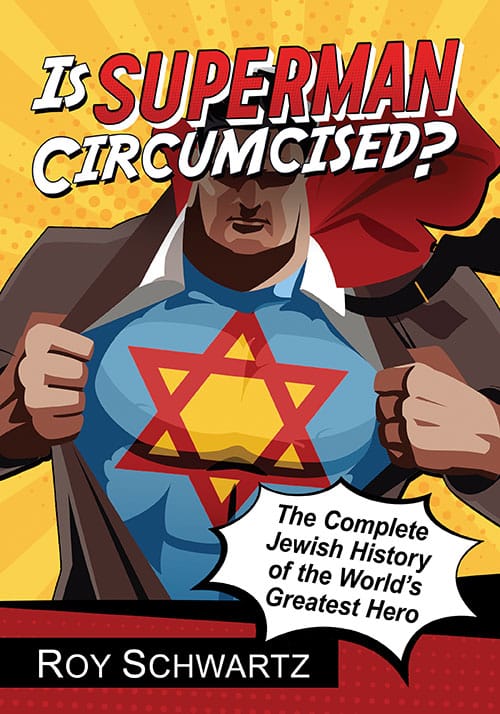 Book cover: Is Superman Circumcised? - The Complete Jewish History of the World's Greatest Hero