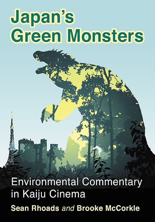 Couverture du livre : Japan's Green Monsters - Environmental Commentary in Kaiju Cinema