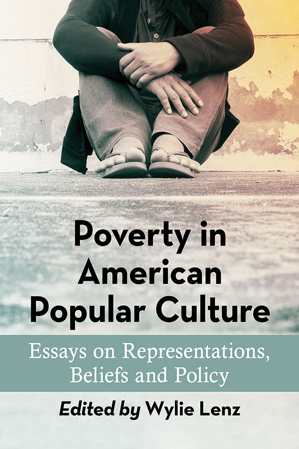 Couverture du livre : Poverty in American Popular Culture - Essays on Representations, Beliefs and Policy