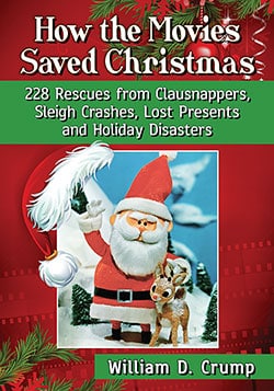 Couverture du livre : How the Movies Saved Christmas - 228 Rescues from Clausnappers, Sleigh Crashes, Lost Presents and Holiday Disasters