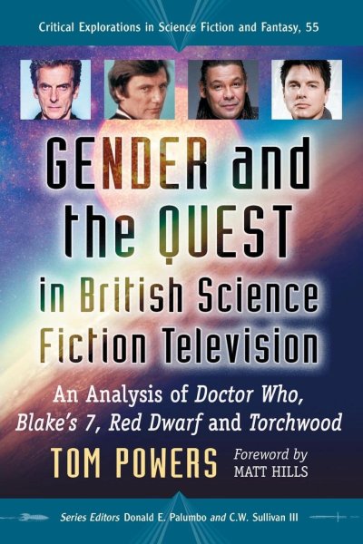 Book cover: Gender and the Quest in British Science Fiction Television - An Analysis of Doctor Who, Blake's 7, Red Dwarf and Torchwood