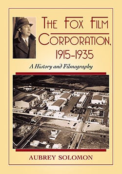 Book cover: The Fox Film Corporation, 1915–1935 - A History and Filmography