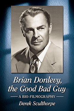 Couverture du livre : Brian Donlevy, the Good Bad Guy - A Bio-Filmography