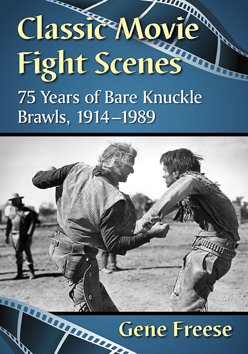 Couverture du livre : Classic Movie Fight Scenes - 75 Years of Bare Knuckle Brawls, 1914–1989