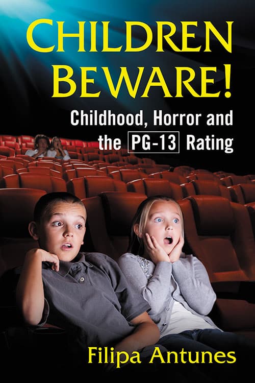 Book cover: Children Beware! - Childhood, Horror and the PG-13 Rating
