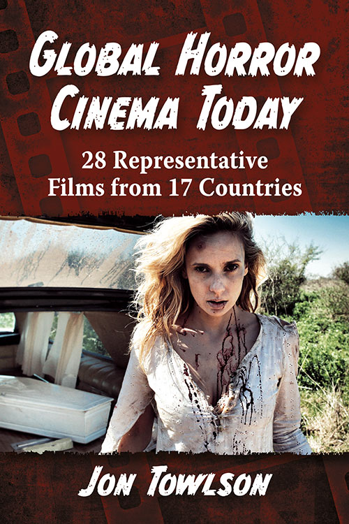 Couverture du livre : Global Horror Cinema Today - 28 Representative Films from 17 Countries