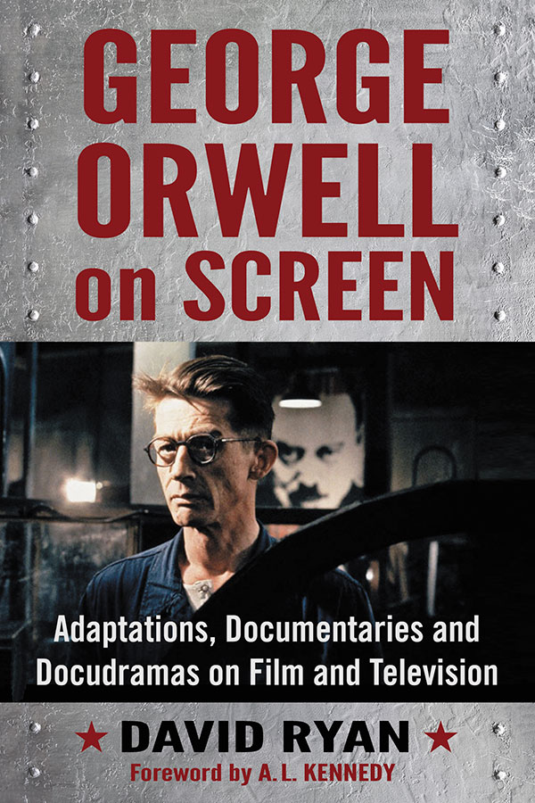 Couverture du livre : George Orwell on Screen - Adaptations, Documentaries and Docudramas on Film and Television