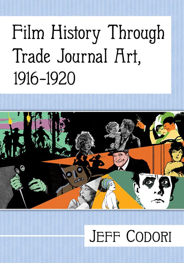 Book cover: Film History Through Trade Journal Art, 1916–1920
