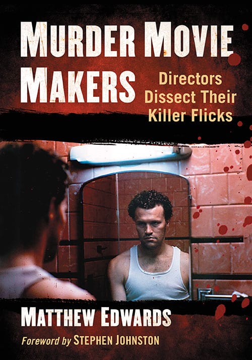 Couverture du livre : Murder Movie Makers - Directors Dissect Their Killer Flicks