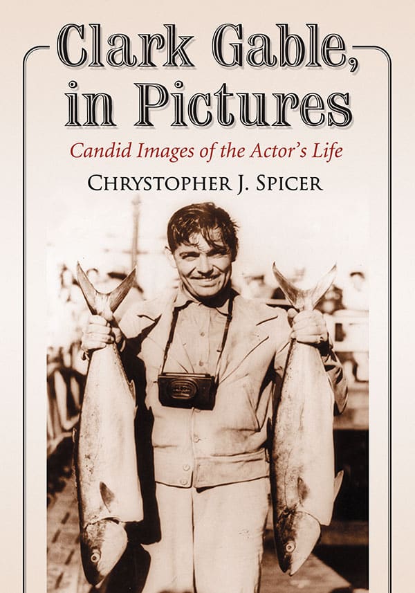 Couverture du livre : Clark Gable, in Pictures - Candid Images of the Actor's Life