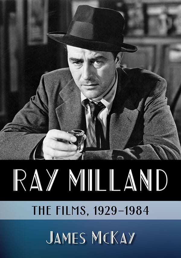 Couverture du livre : Ray Milland - The Films, 1929–1984