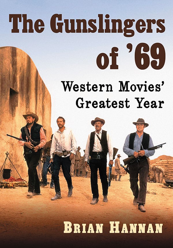 Couverture du livre : The Gunslingers of '69 - Western Movies' Greatest Year