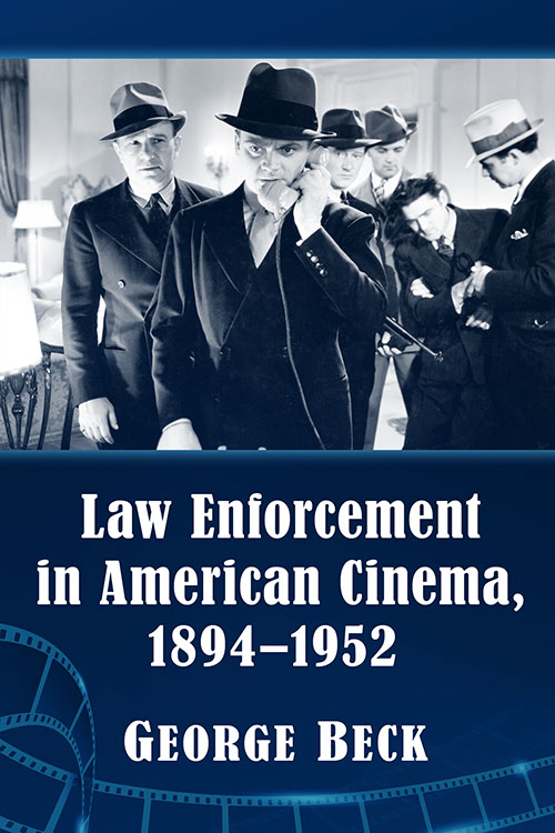Couverture du livre : Law Enforcement in American Cinema, 1894–1952