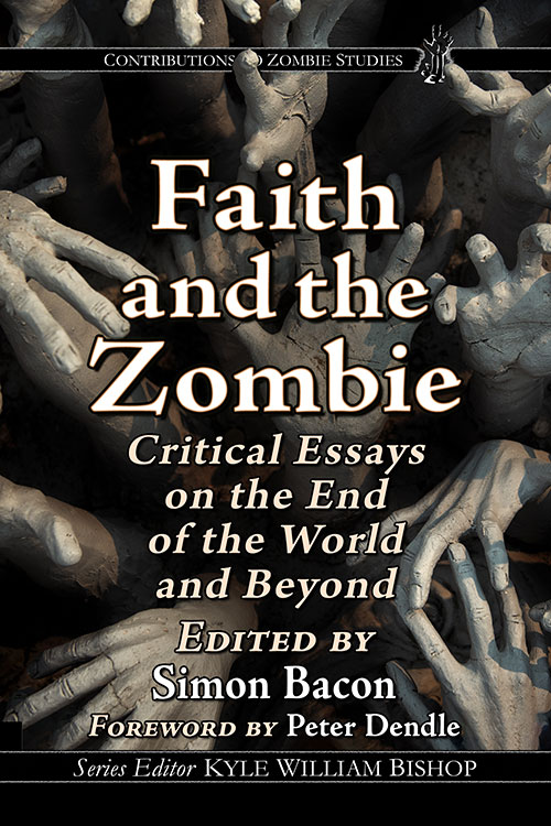 Couverture du livre : Faith and the Zombie - Critical Essays on the End of the World and Beyond
