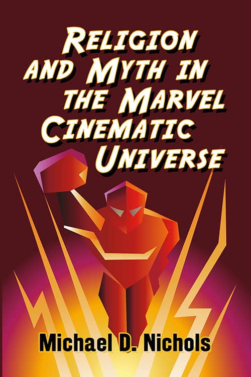 Book cover: Religion and Myth in the Marvel Cinematic Universe