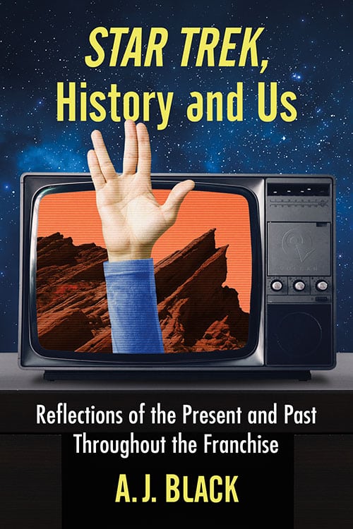 Couverture du livre : Star Trek, History and Us - Reflections of the Present and Past Throughout the Franchise