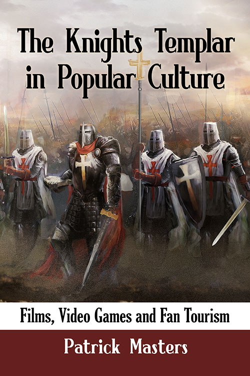 Book cover: The Knights Templar in Popular Culture - Films, Video Games and Fan Tourism