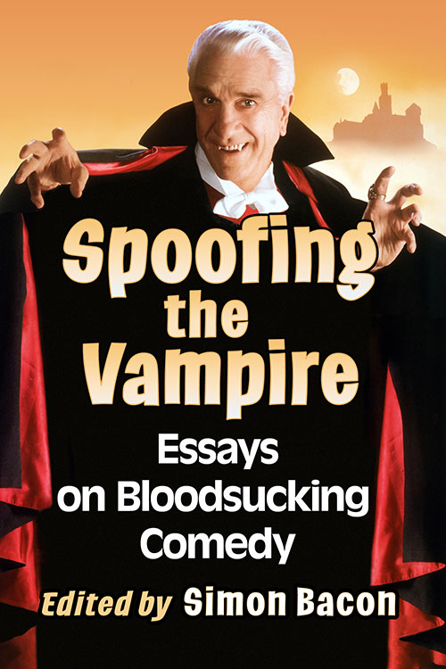 Couverture du livre : Spoofing the Vampire - Essays on Bloodsucking Comedy